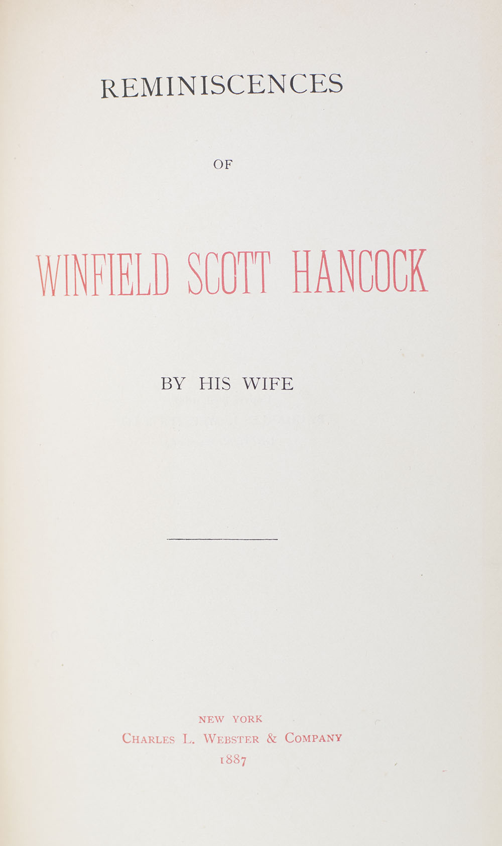 Reminiscences of Winfield Scott Hancock. By His Wife.