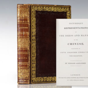 Picturesque Representations and the Dress and Manners of the Chinese. Illustrated with Fifty Coloured Engravings, with Descriptions.