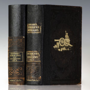 A Complete History of the Great American Rebellion Embracing Its Causes, Events, and Consequences, with Biographical Sketches and Portraits of its Principal Actors, and Thrilling Incidents of Land and Naval Heroes.
