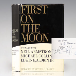 First On The Moon: A Voyage With Neil Armstrong, Michael Collins, Edwin E. Aldrin, Jr.