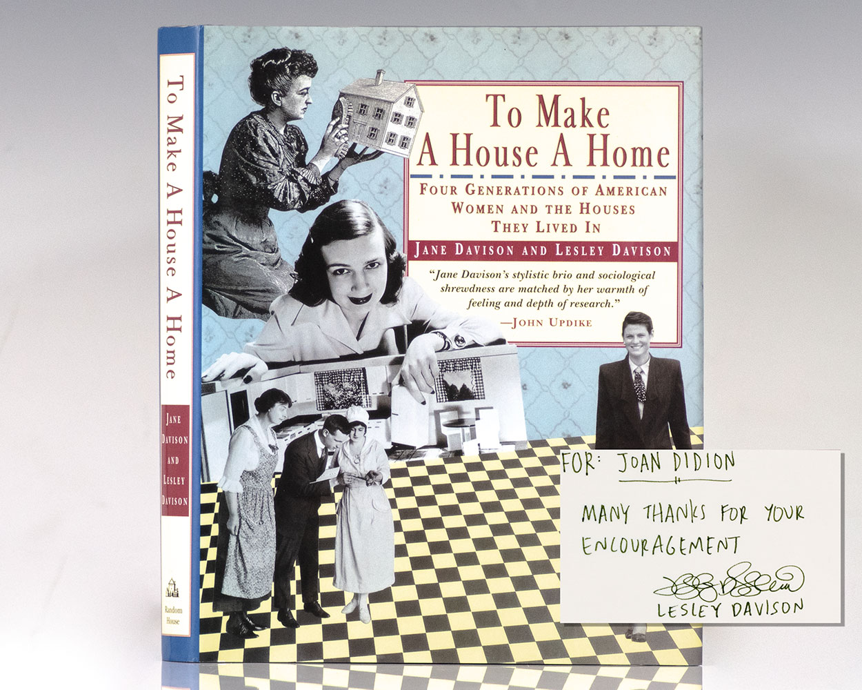 To Make a House a Home: Four Generations of American Women and the Houses They Lived In.
