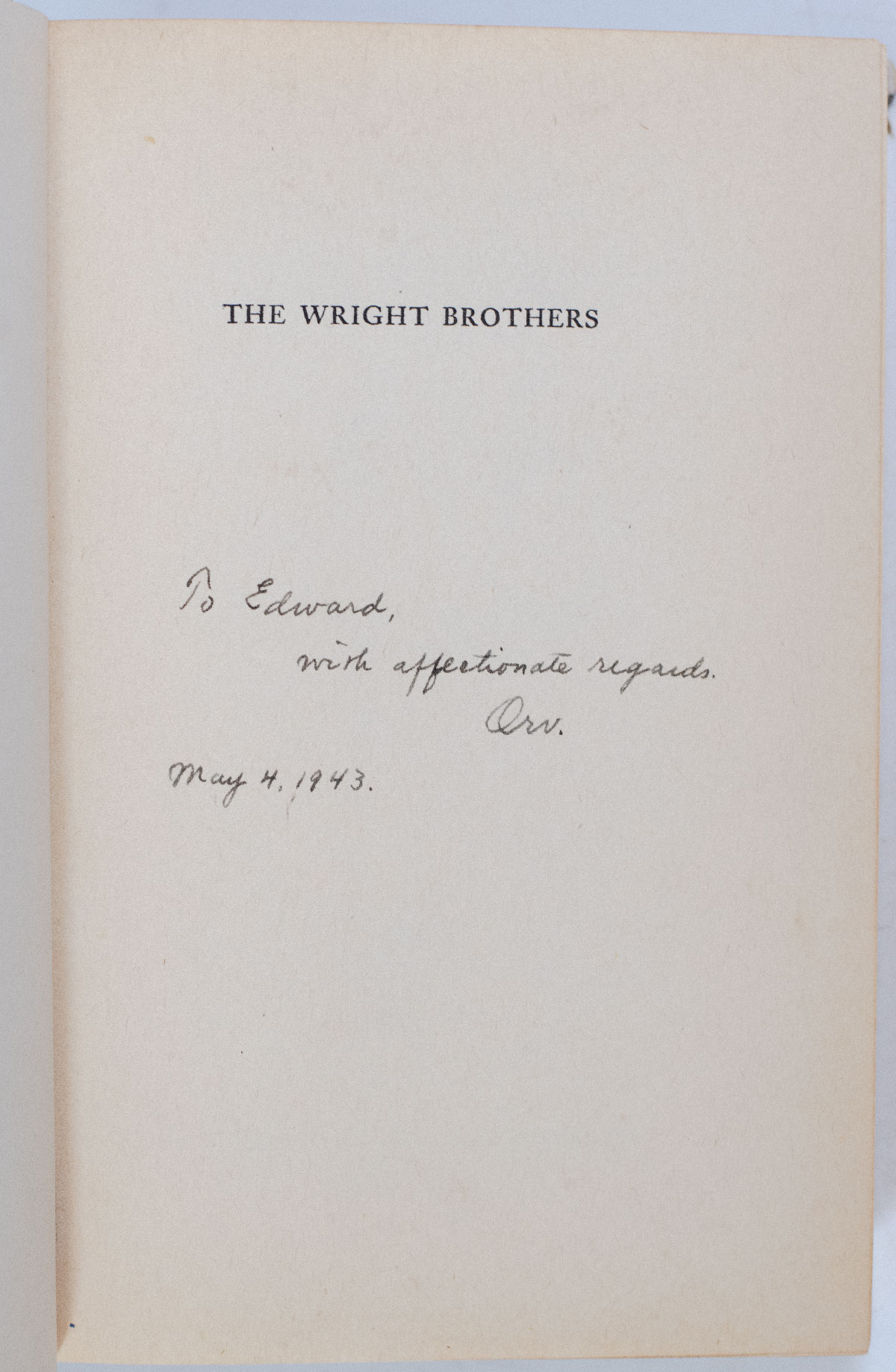 The Wright Brothers.