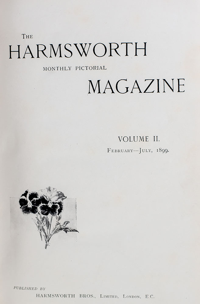 The Harmsworth Monthly Pictorial Magazine. Volume II. February - July, 1899.