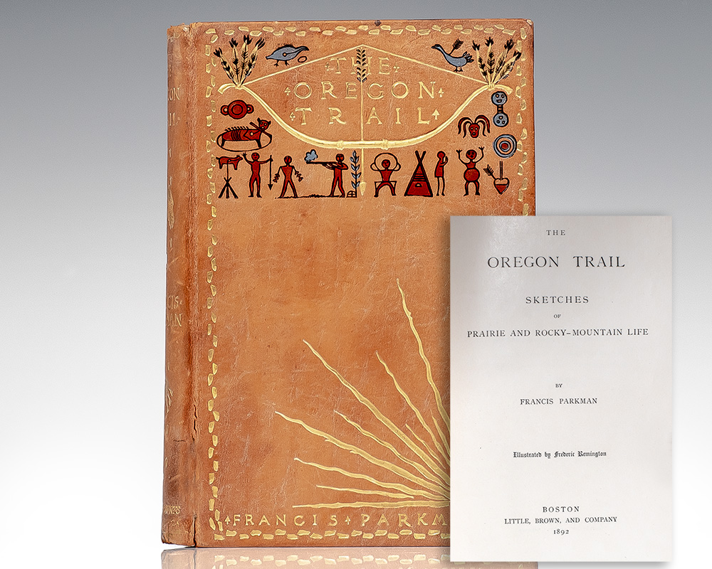 The Oregon Trail: Sketches of Prairie and Rocky-Mountain Life.