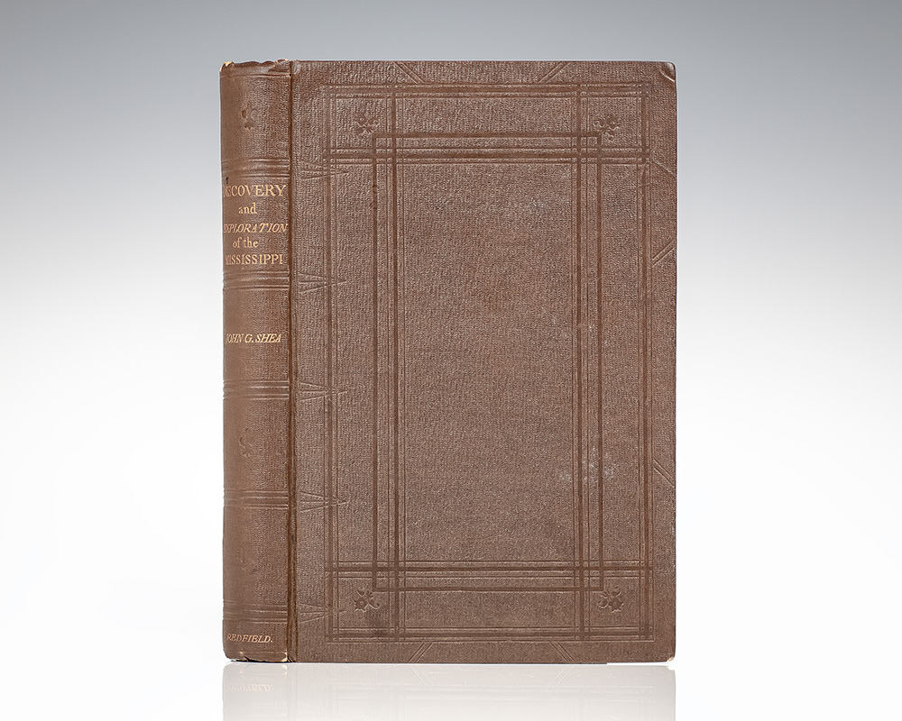 Discovery and Exploration of the Mississippi Valley: with the Original Narratives of Marquette, Allouez, Membre, Hennepin, and Anastase Douay.