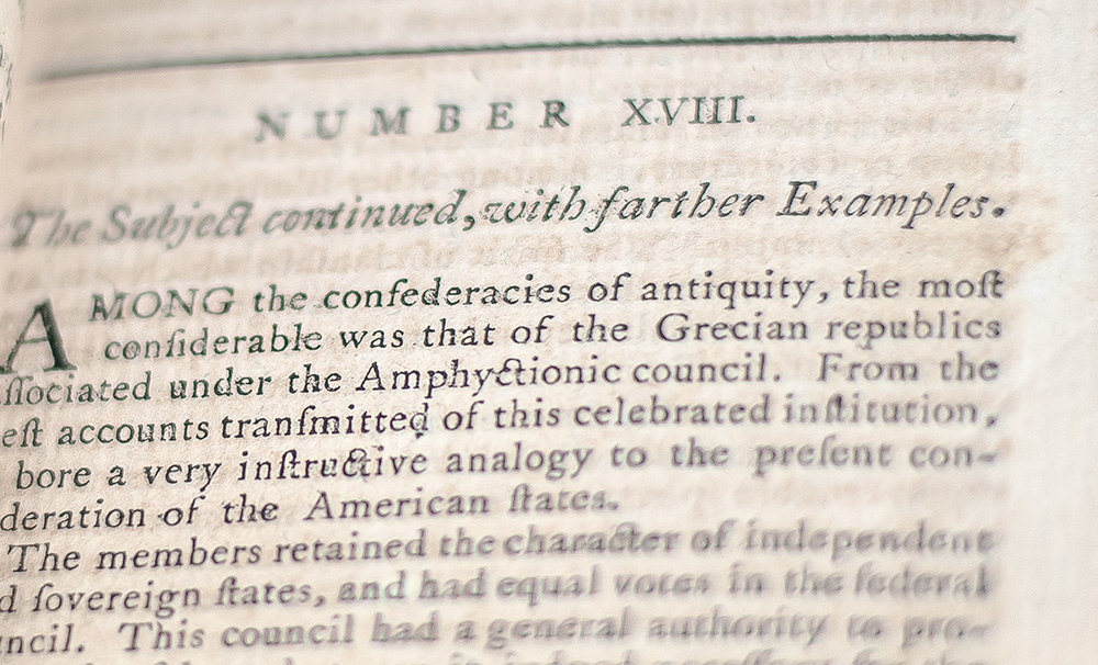 The Federalist: A Collection of Essays, Written in Favour of the New Constitution, As Agreed Upon by the Federal Convention, September 17, 1787.