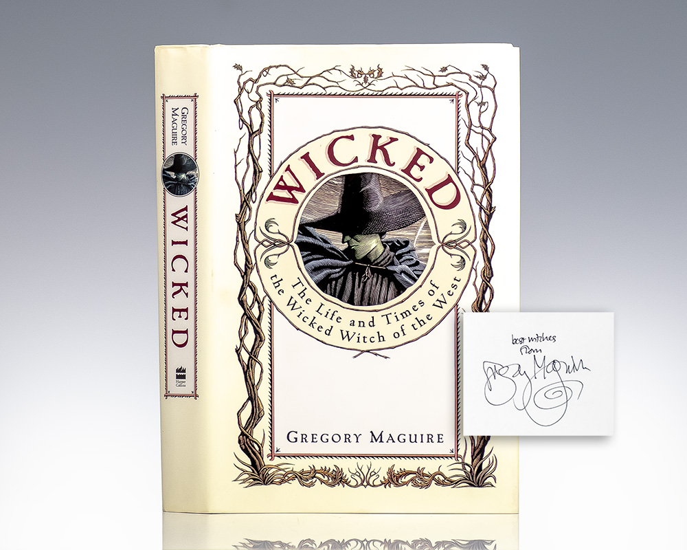 Wicked: The Life and Times of the Wicked Witch of the West.