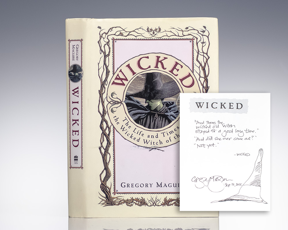 Wicked: The Life and Times of the Wicked Witch of the West.