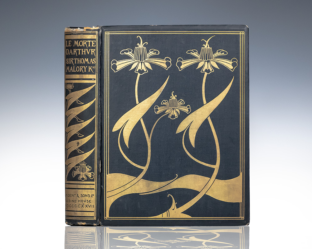 [Morte D’Arthur]. The Birth Life and Acts of King Arthur of His Noble Knights of the Round Table Their Marvellous Enquests and Adventures the Achieving of the San Greal and in the End Le Morte Darthur with the Dolourous Death and Departing Out of This World of Them All.