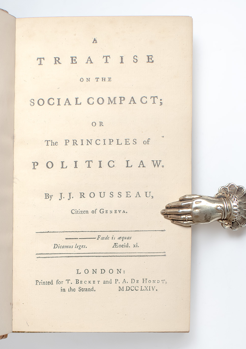 A Treatise on the Social Compact: or The Principles of Politic Law.