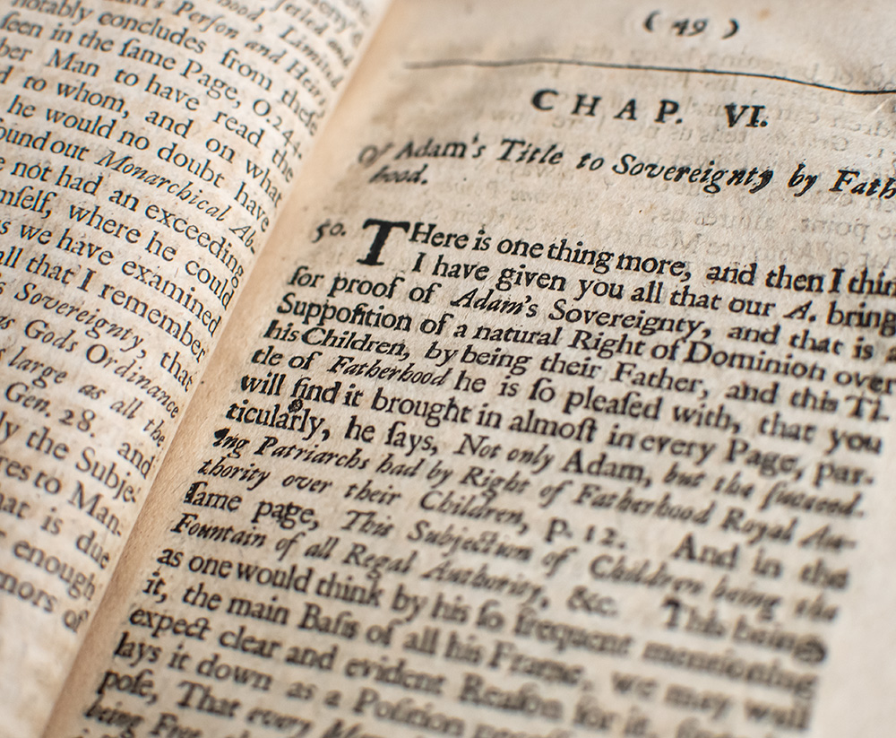 Two Treatises of Government: In the former, the False Principles and Foundation of Sir Robert Filmer, and his Followers, Are Detected and Overthrown. The latter is an Essay Concerning The True Original Extent, and End of Civil-Government.