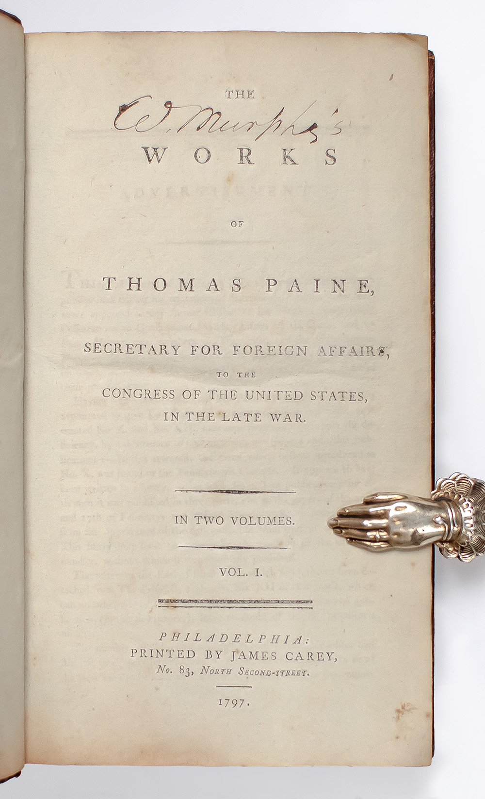 The Works of Thomas Paine, Secretary for Foreign Affairs, to the Congress of the United States, in the Late War.