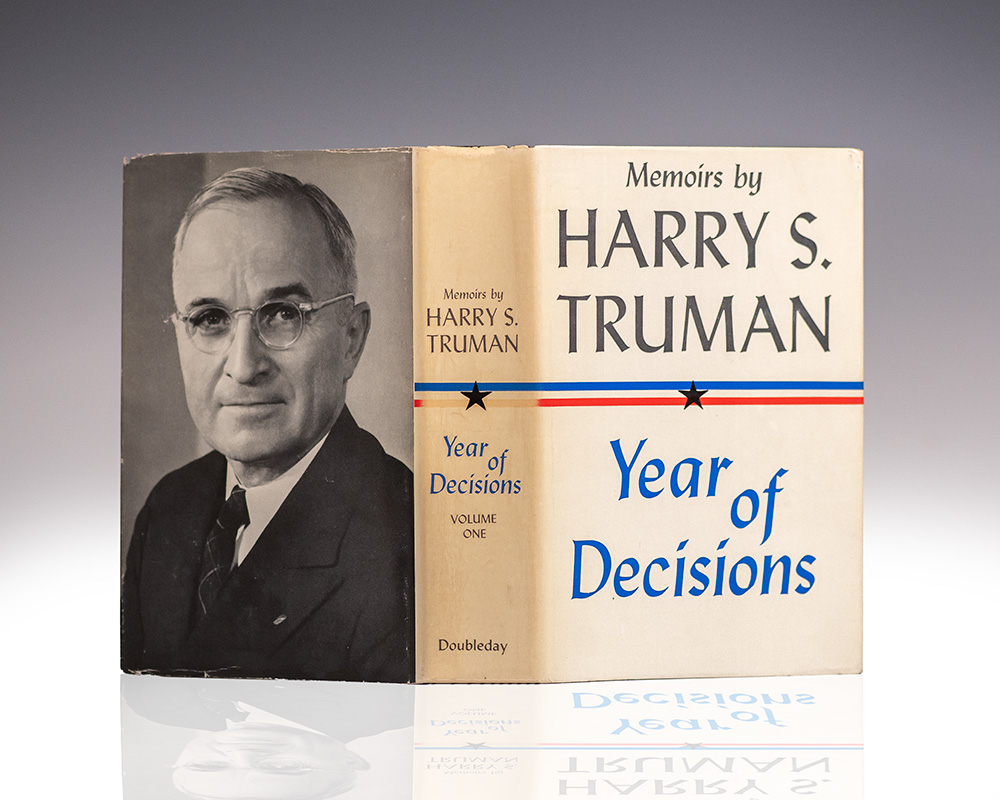 Memoirs: Year of Decisions and Memoirs: Years of Trial and Hope 1946-1952.