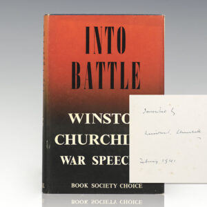 First edition of Into Battle: Winston Churchills War Speeches; inscribed by Churchill