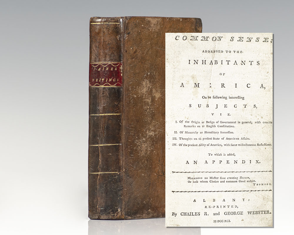 The Writings of Thomas Paine, Secretary for Foreign Affairs to the Congress of the United States of America, in the Late War [Including: Common Sense, The Crisis, Rights of Man].