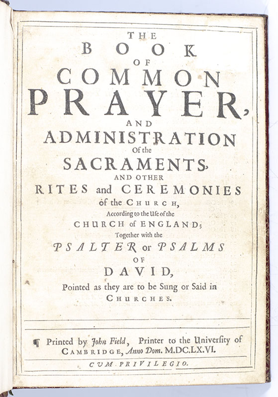 The Book of Common Prayer and Administration of the Sacraments with The Holy Bible Containing the Old Testament and the New Newly Translated Out of the Original Tongues