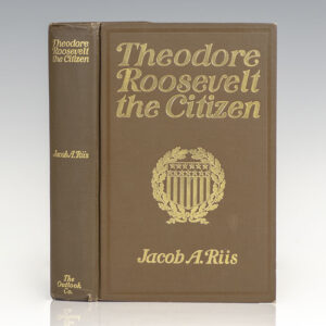 Theodore Roosevelt: The Citizen