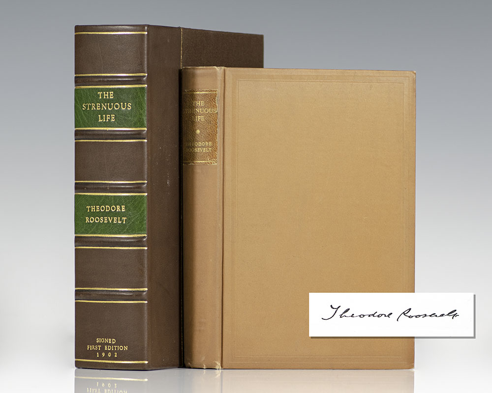 The Strenuous Life. Essays and Addresses by Theodore Roosevelt