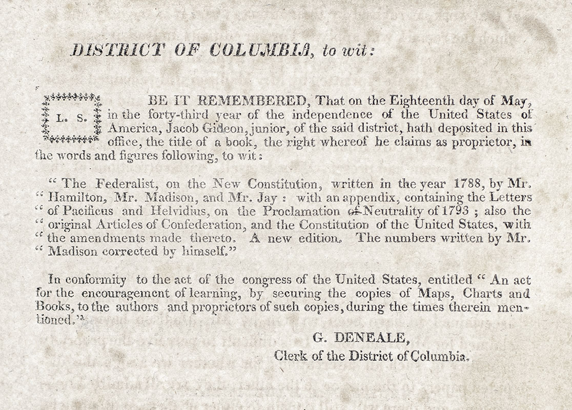The Federalist, on the New Constitution; Written in the Year 1788, by Mr. Hamilton and Mr. Madison, and Mr. Jay: with an Appendix, Containing the Letters of Pacificus and Helvidius, on the Proclamation of Neutrality of 1795; Also, the Original Articles of Confederation, and the Constitution of the United States with the Amendments Made Thereto