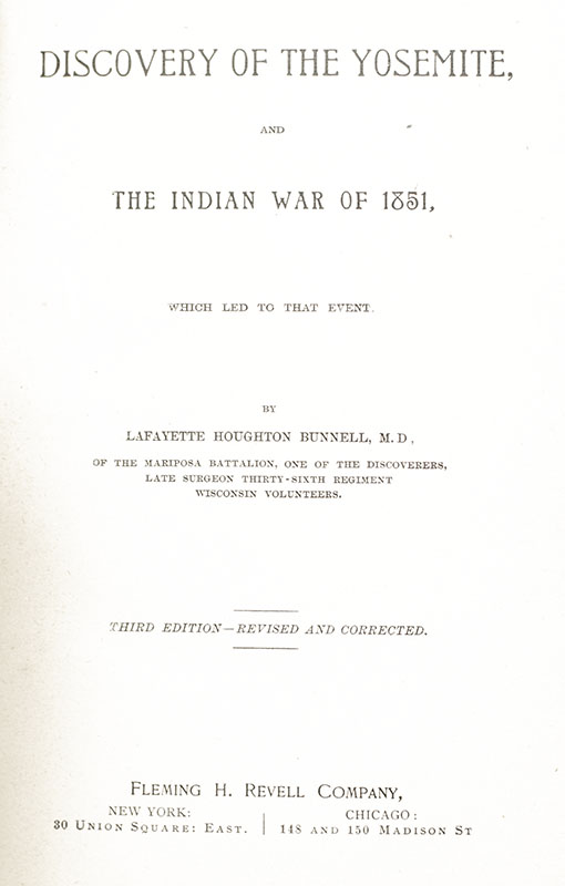 The Discovery of the Yosemite and The Indian War of 1851, Which Led To That Event