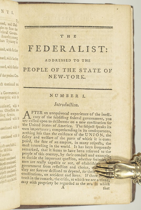 The Federalist: A Collection of Essays, Written in Favour of the New Constitution, Agreed Upon By the Federal Convention, September 17, 1787.