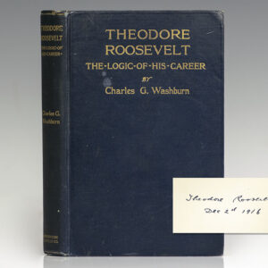 Theodore Roosevelt: The Logic of His Career.