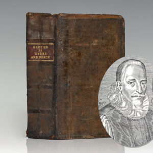 The Illustrious Hugo Grotius of The Law of Warre and Peace with Annotations in III. Parts and Memorials of the Author's Life and Death.