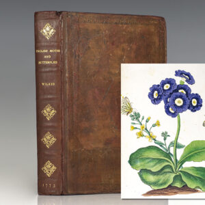 One Hundred and Twenty Copper Plates of English Moths and Butterflies Representing Their Changes into the Caterpillar, Chrysalis, and Fly States and the Plants, Flowers, and Fruits, Wheron They Feed. Coloured with great Exactness from the Subjects themselves.