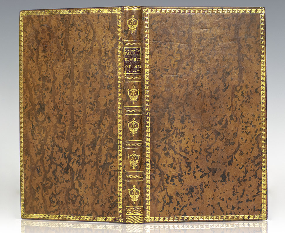 Rights of Man: Part the First Being An Answer to Mr. Burke’s Attack on the French Revolution and Part the Second Combining Principle and Practice.