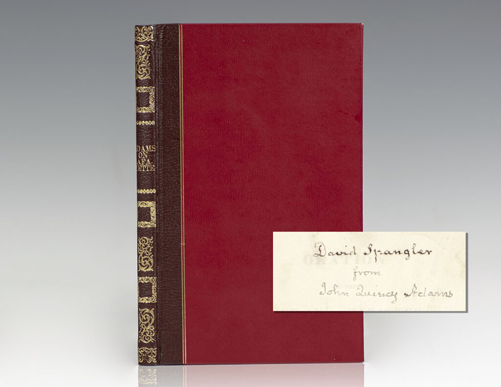 Oration on the Life and Character of Gilbert Motier de Lafayette. Delivered at the Request of Both Houses of the Congress of the United States, Before Them, In the House of Representatives at Washington on the 31st December, 1834.