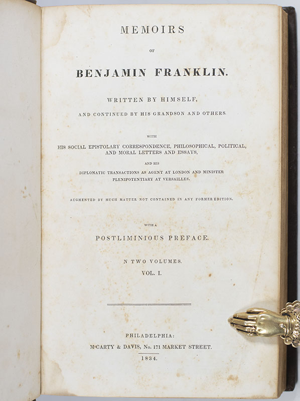 Memoirs of Benjamin Franklin: Written By Himself and Continued by His Grandson and Others.