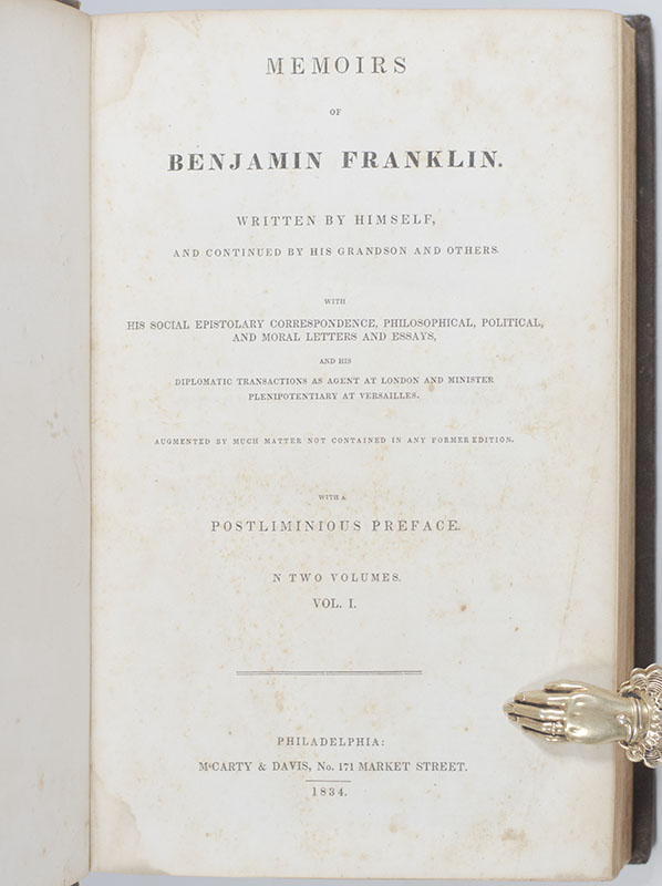 Memoirs of Benjamin Franklin: Written By Himself and Continued by His Grandson and Others.