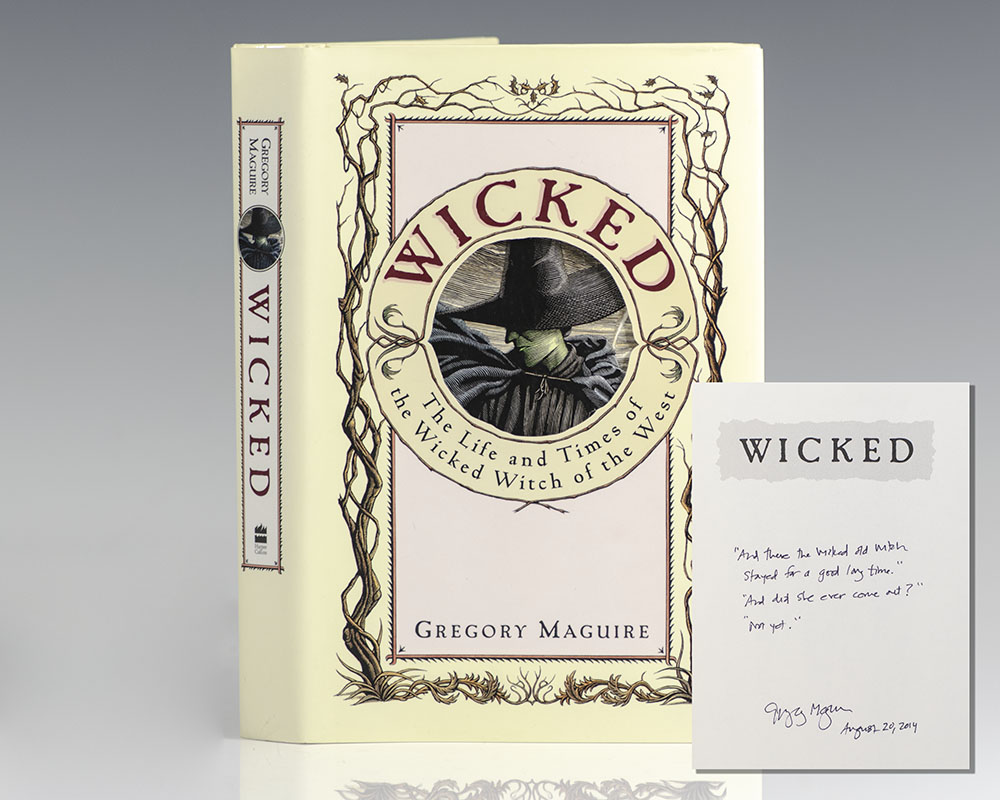 Wicked: The Life and Times of the Wicked Witch of the West.