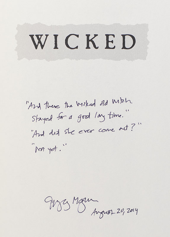 Wicked: The Life and Times of the Wicked Witch of the West.