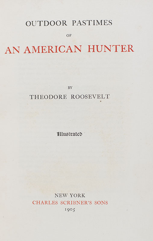 Outdoor Pastimes of An American Hunter.