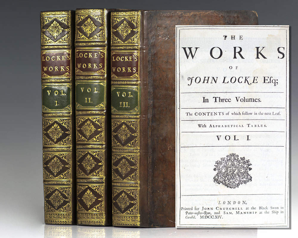 The Works of John Locke [Including: An Essay Concerning Human Understanding, Some Thoughts Concerning Education, Some Considerations of the Consequences of Lowering the Interest, and Raising the Value of Money, An Essay for the Amendment of the Silver Coin, Some Thoughts Concerning Education, Etc.]