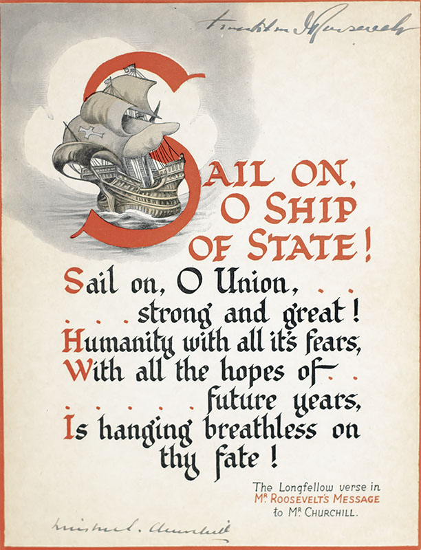 Sail On, O Ship of State! The Longfellow Verse in Mr. Roosevelt's Message to Mr. Churchill.