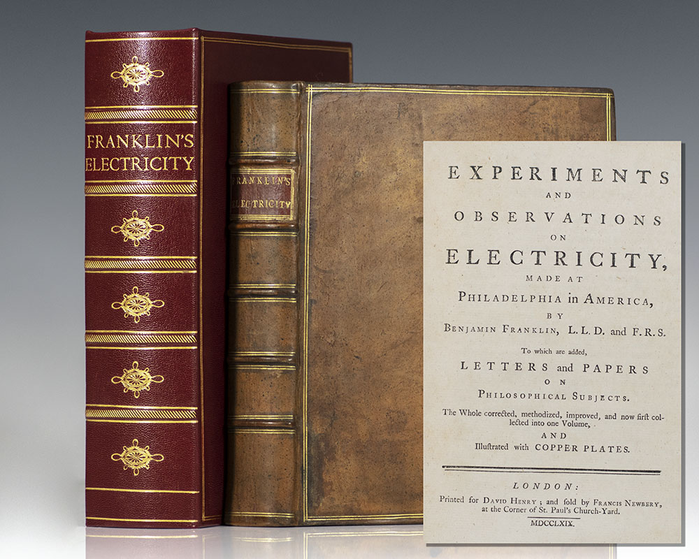Experiments and Observations on Electricity, Made at Philadelphia in America, By Benjamin Franklin, L.L.D. and F.R.S. To which are added, Letters and Papers on Philosophical Subjects. The Whole corrected, methodized, improved, and now first collected into one Volume, and Illustrated with Copper Plates.