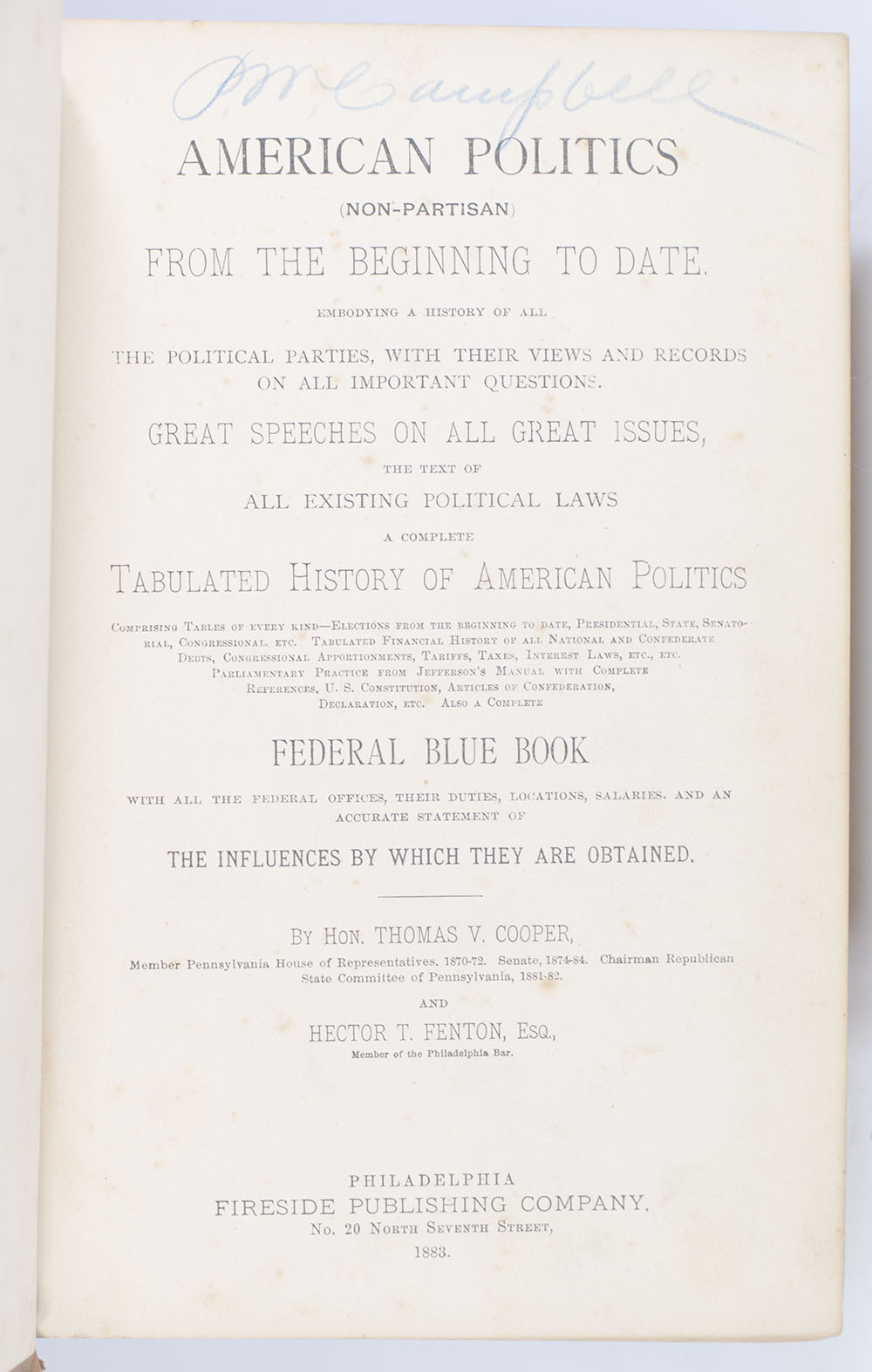 American Politics (Non-Partisan) From The Beginning To Date. Embodying A History of All The Political Parties, With Their Views and Records on All Important Questions. Great Speeches on All Great Issues, the Text of All Existing Political Laws. A Complete Tabulated History of American Politics.