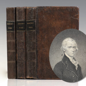 The Works of Alexander Hamilton; Comprising His Most Important Official Reports; An Improved Edition of The Federalist, on the New Constitution, Written in 1788; and Pacificus.