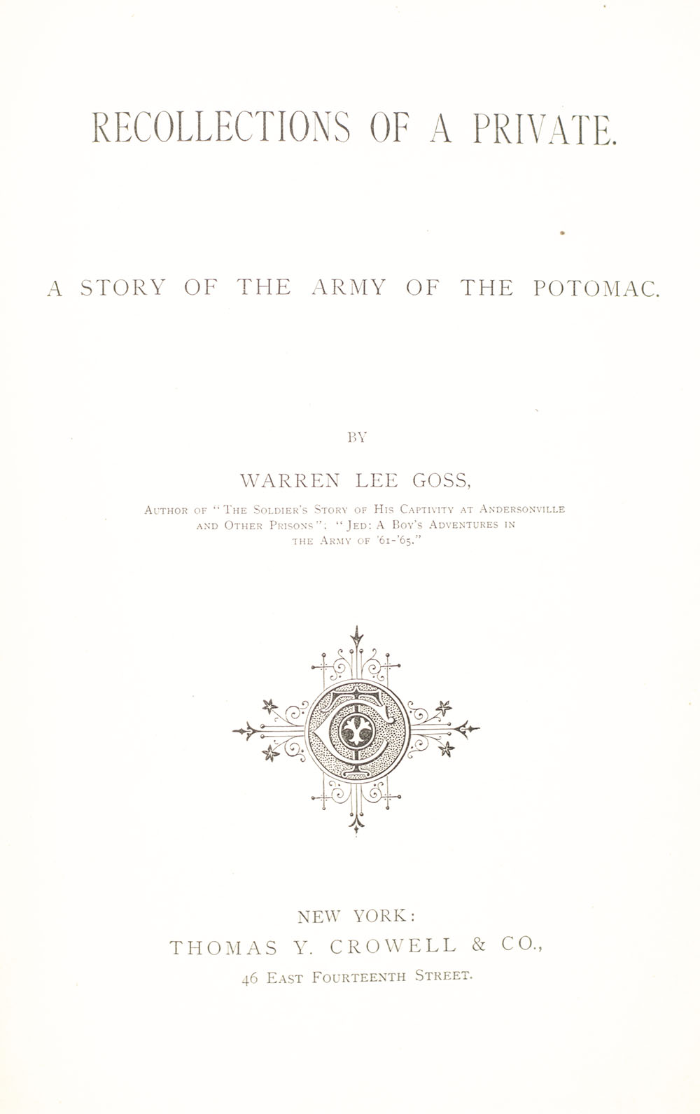 Recollections of a Private. A Story of the Army of the Potomac.