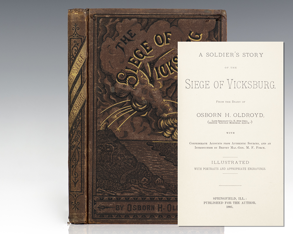 A Soldier's Story of the Siege of Vicksburg, From the Diary of Osborn H. Oldroyd, (Late Sergeant Co. E. 20th Ohio).