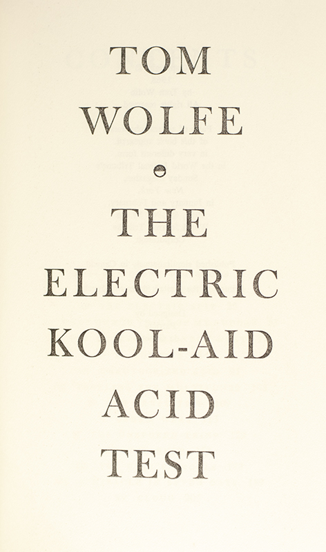 The Electric Kool-Aid Acid Test.