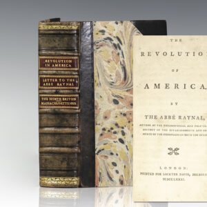 The Revolution in America. By the Abbe Raynal; A Letter Addressed to the Abbe Raynal on the Affairs of North-America. In Which the Mistakes in the Abbe's Account of the Revolution of America are Corrected and Cleared Up ; Massachusettensis: or a Series of Letters, Containing a Faithful State of Many Important and Striking Facts, which Laid the Foundation of the Present Troubles in the Province of Massachusetts Bay.