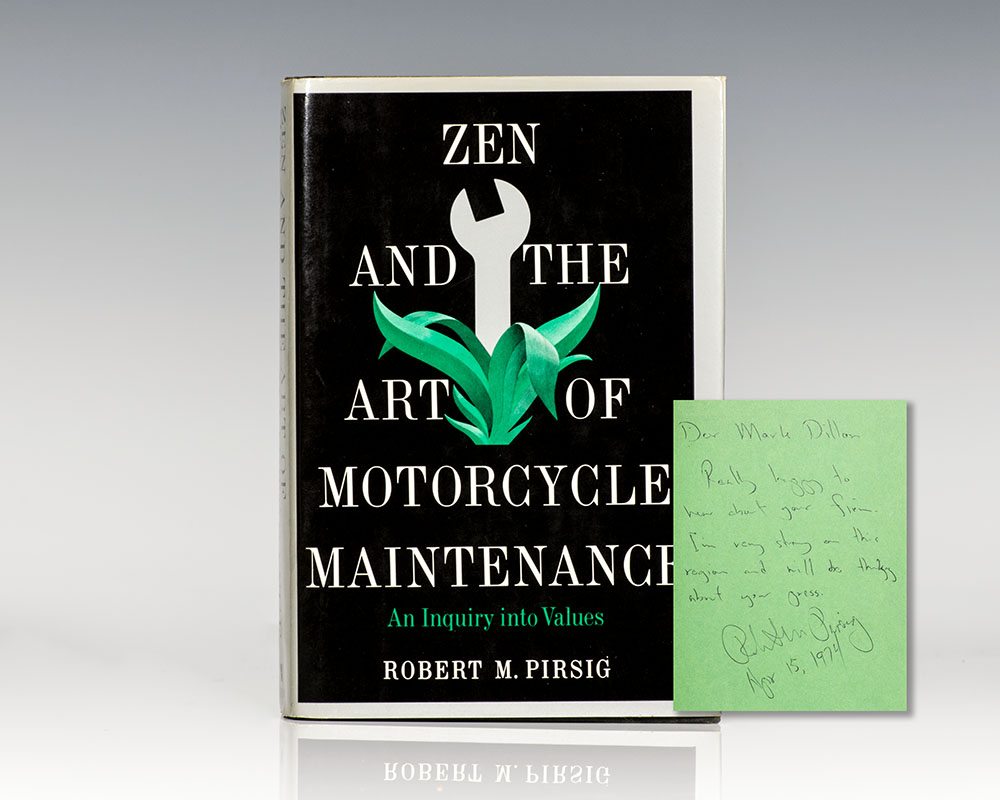 Zen and the Art of Motorcycle Maintenance: An Inquiry into Values.