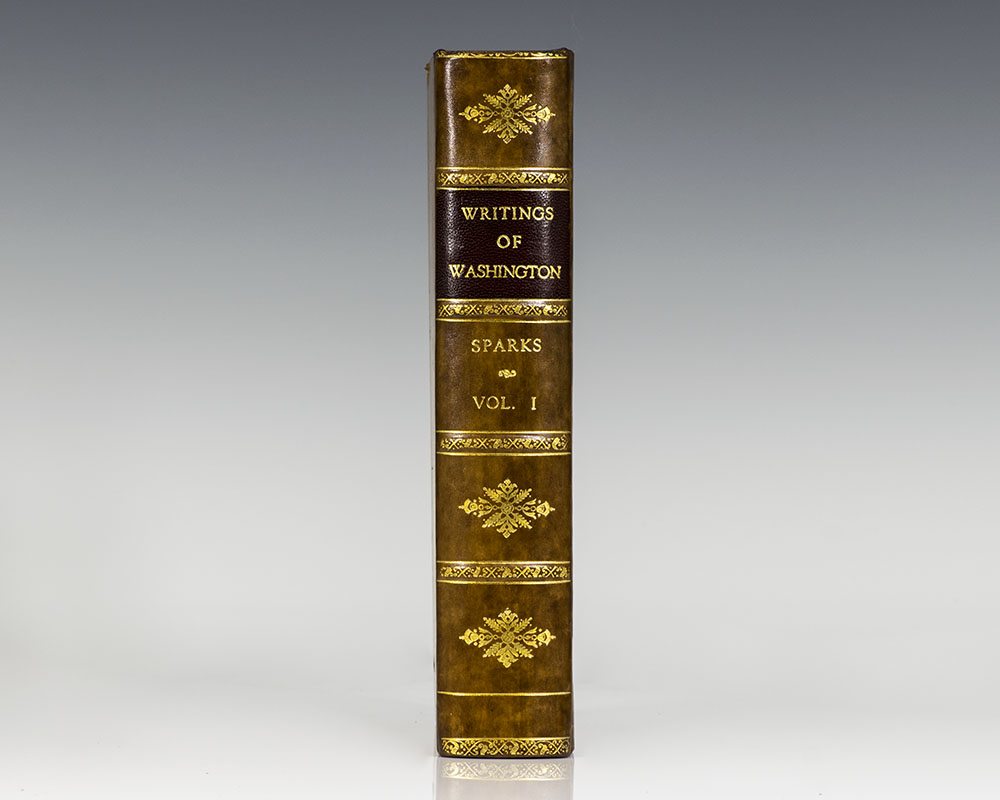 The Writings of George Washington Being His Correspondence, Addresses, Messages, and Other Papers, Official and Private.