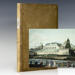 Historical Sketch of Moscow: Illustrated by Twelve Views of Different Parts of that Imperial City.