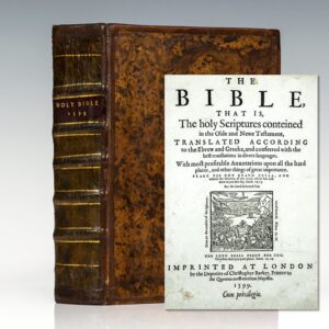 The Bible, that is, The holy Scriptures conteined in the Olde and Newe Testament, Translated according to the Ebrew and Greeke, and Conferred with the Best Translations in Diuers Languages.