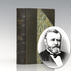 The Re-united Nation - Growth and Prosperity: Ulysses S. Grant