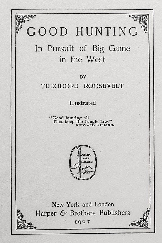 Good Hunting: In the Pursuit of Big Game in the West